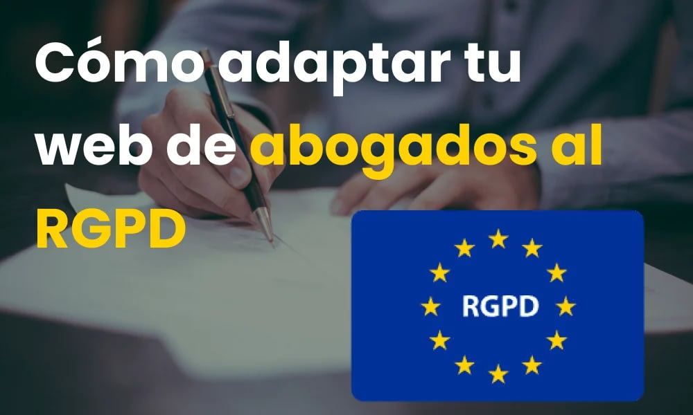 Cómo adaptar tu web de abogados al RGPD 2 Cómo adaptar tu web de abogados al RGPD