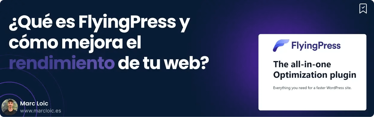 ¿Qué es FlyingPress y cómo mejora el rendimiento de tu web? 4 ¿Qué es FlyingPress y cómo mejora el rendimiento de tu web?
